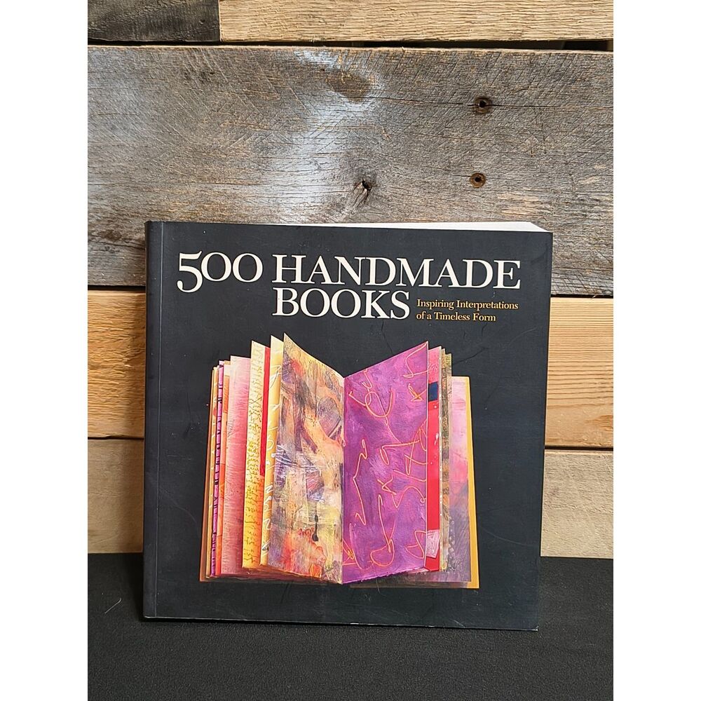 500 Handmade Books: Inspiring Interpretations of a Timeless Form